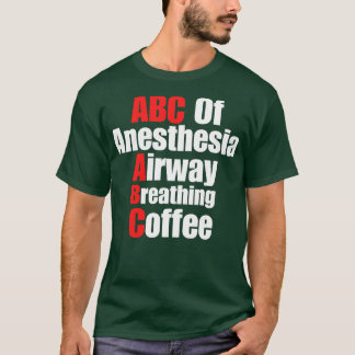 ABC Of Anaesthesia Airway Breathing Coffee T-Shirt