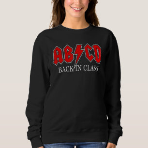 Abcd Back in Class Teacher 1st Day of School Retur Sweatshirt