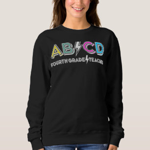 Abcd School Rocks Fourth Grade Teacher Life Teach Sweatshirt