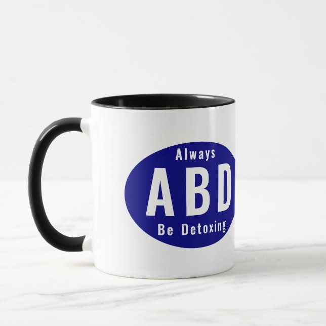 ABD Always Be Detoxing Mug (Left)