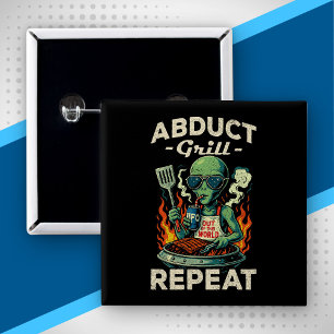 Abduct Grill Repeat Retro BBQ Cookout Funny Alien 15 Cm Square Badge