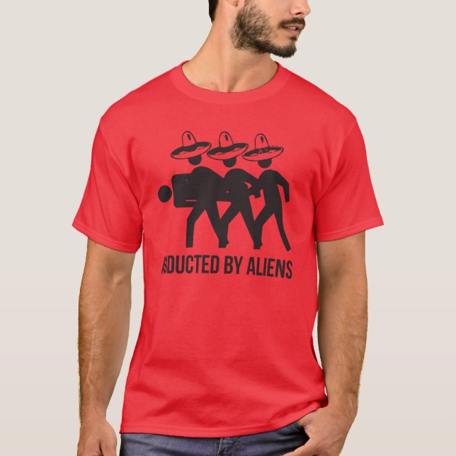 Abducted By Aliens T-Shirt (Front)