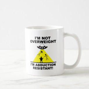 Abduction Resistant Funny Mug