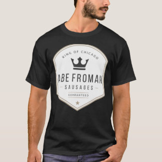Abe Froman - Sausage King of Chicago Classic T-Shi T-Shirt