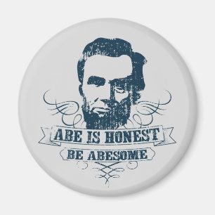 Abe Is Honest Be Abesome Magnet