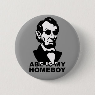 Abe is my Homeboy 6 Cm Round Badge