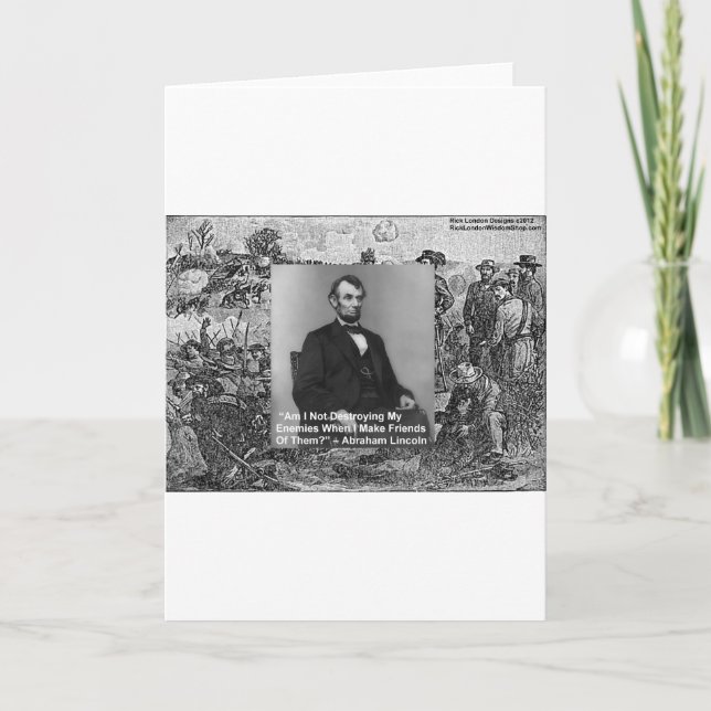 Abe Lincoln "Destroy Enemies" Wisdom Quote Gifts Card (Front)