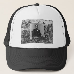 Abe Lincoln "Destroy Enemies" Wisdom Quote Gifts Trucker Hat