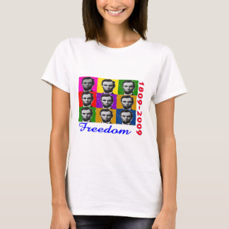 Abe Lincoln FREEDOM 1809 2009 Unique Gifts T-Shirt