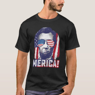 Abe Lincoln Merica Funny 4th of July USA Patriotic T-Shirt