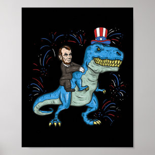 Abe Lincoln Riding A Dinosaur Shirt T-rex 4th Of J Poster