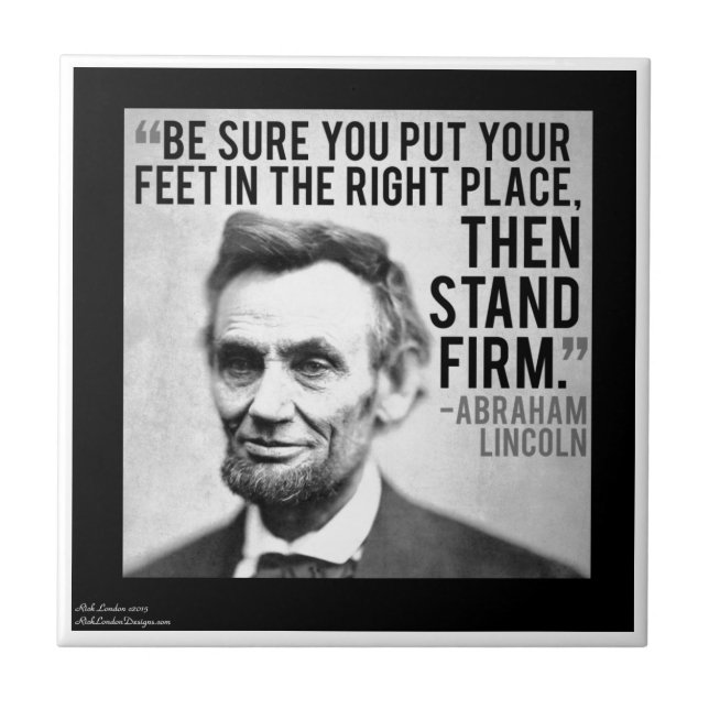 Abe Lincoln & "Stand Firm" Quote Ceramic Tile (Front)