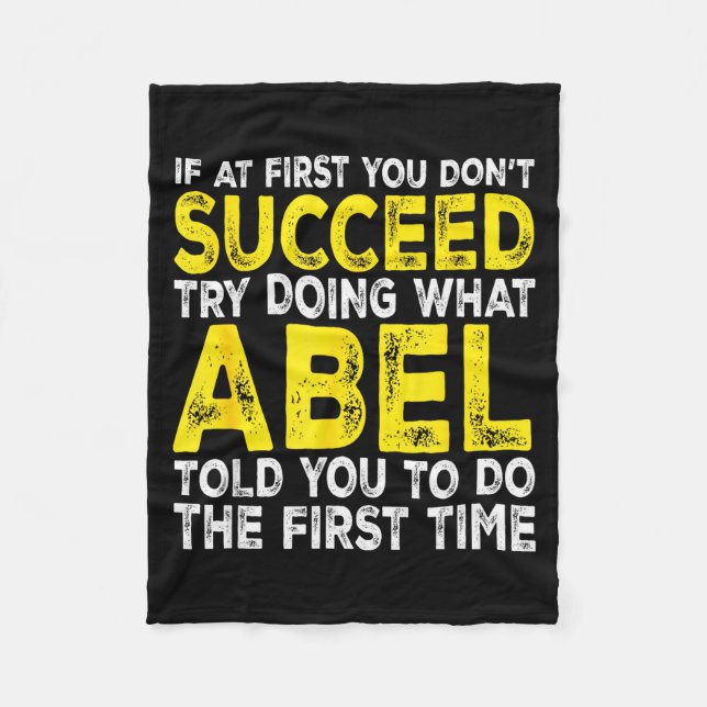 Abel - If At First You Dont Succeed Try Doing What Fleece Blanket (Front)