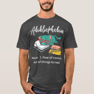 Abibliophobia, Book Lover Cat Reading T-Shirt