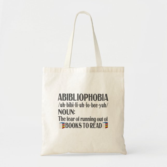 Abibliophobia Definition Bookworm Books Reader Tote Bag (Front)