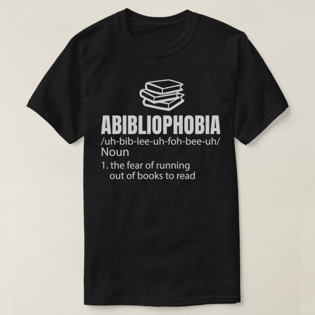 Abibliophobia Definition Reading Bookworm Reader G T-Shirt (Design Front)