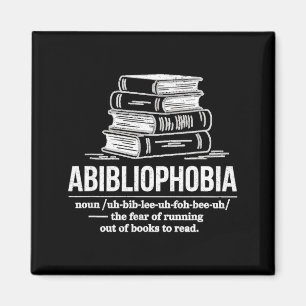 Abibliophobia funny reader definition book lover magnet