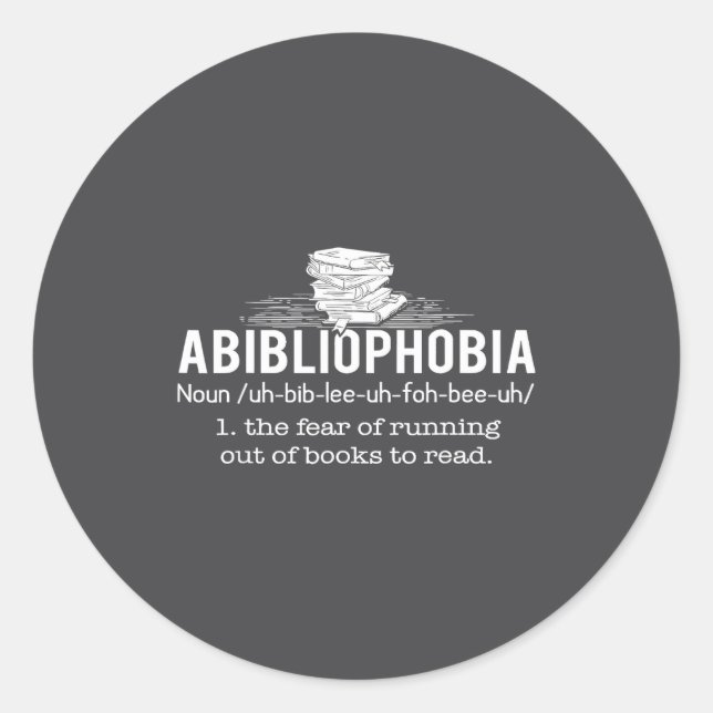 Abibliophobia - Funny Reading Bookworm Reader Gift Classic Round Sticker (Front)