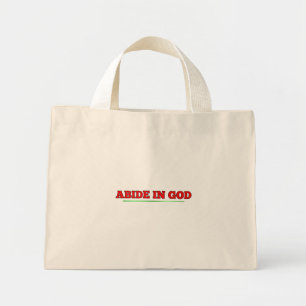 Abide in GOD Mini Tote Bag
