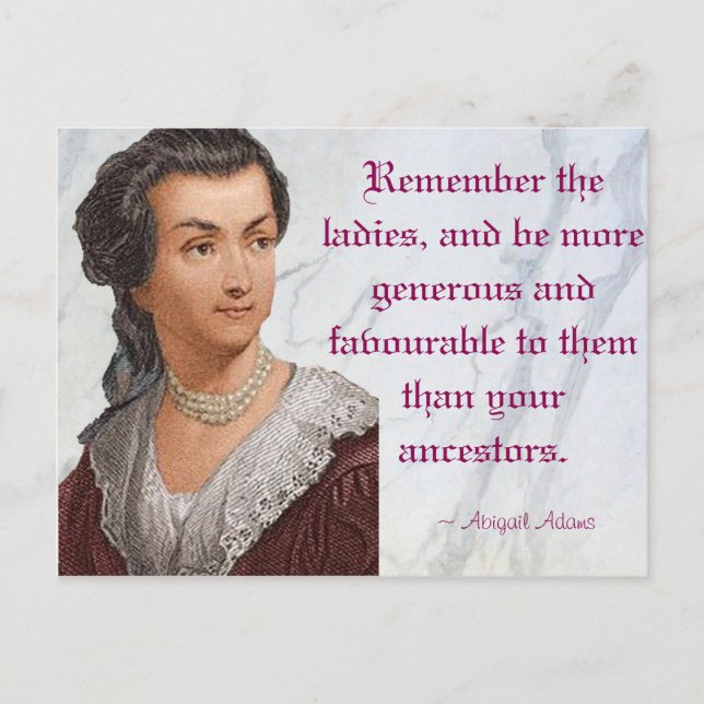 Abigail Adams - Remember the Ladies Postcard (Front)