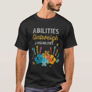 Abilities Outweigh Disabilities Autism Awareness D T-Shirt