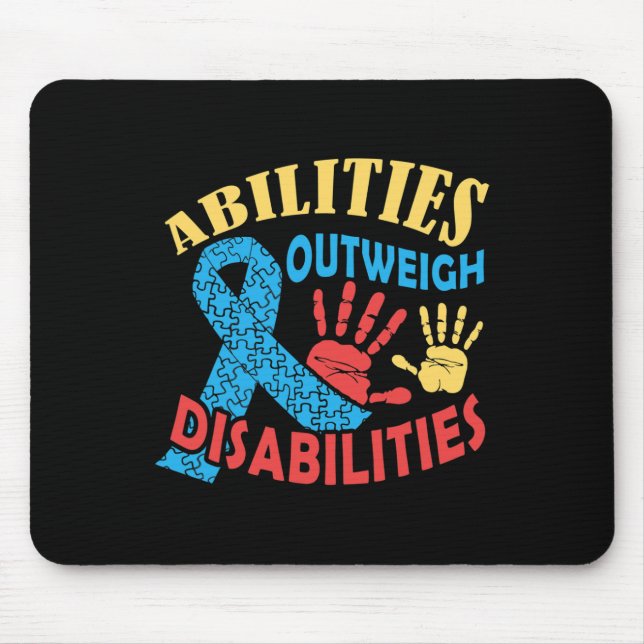 Abilities Outweigh Disabilities Autism Awareness S Mouse Pad (Front)