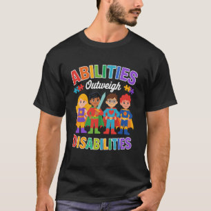 Abilities Outweigh Disabilities Autism Awareness T T-Shirt