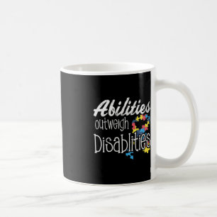 Abilities Outweigh Disabilities Autism Gift Coffee Mug