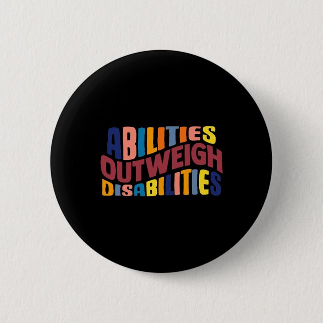 Abilities Outweigh Disabilities School Psychologis 6 Cm Round Badge (Front)