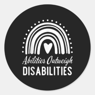 Abilities Outweigh Disabilities Special Education Classic Round Sticker