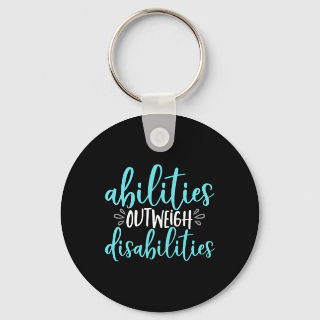 Abilities Outweigh Disabilities Special Education  Key Ring (Front)