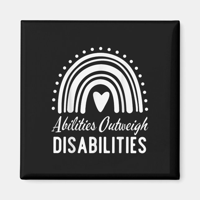 Abilities Outweigh Disabilities Special Education  Magnet (Front)