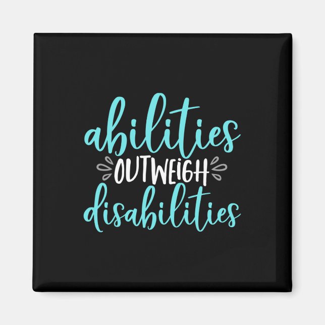 Abilities Outweigh Disabilities Special Education  Magnet (Front)