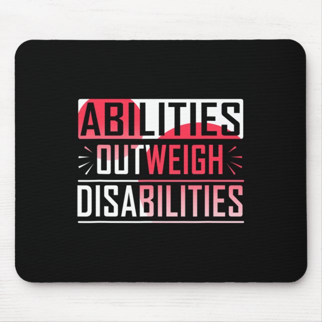 Abilities Outweigh Disabilities Special Education  Mouse Pad (Front)