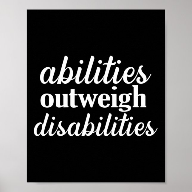 abilities outweigh disabilities  Special education Poster (Front)
