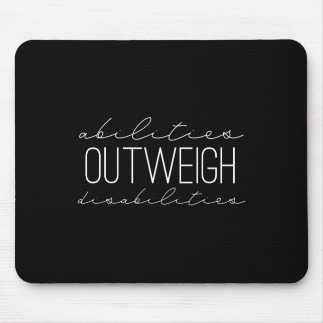 Abilities Outweigh Disabilities Speech Therapy  Mouse Pad (Front)