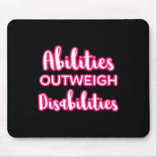 Abilities Outweigh Disabilities Teacher Special Ed Mouse Pad