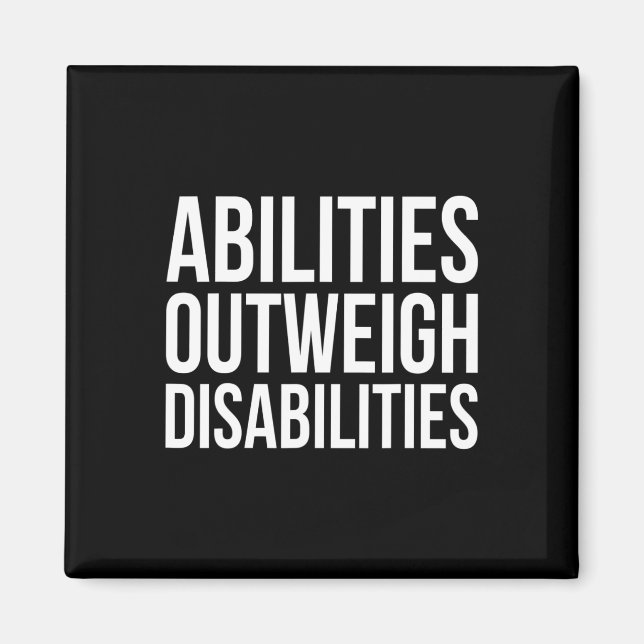 Abilities Outweights Disabilities Autism Awareness Magnet (Front)