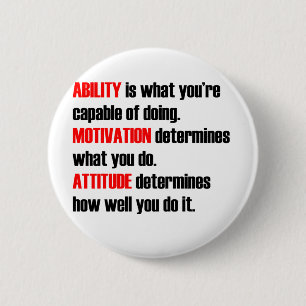 ability motivation attitude 6 cm round badge