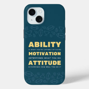 Ability, Motivation, Attitude Inspiration iPhone 15 Case