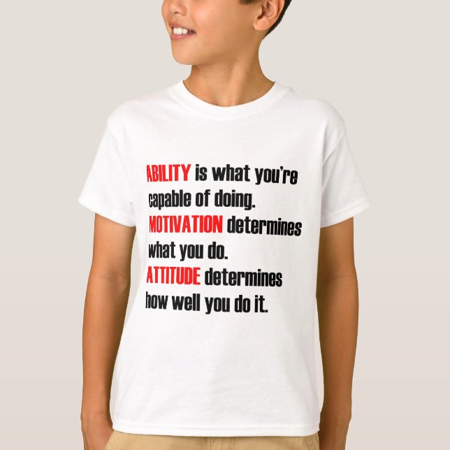 ability motivation attitude T-Shirt (Front)