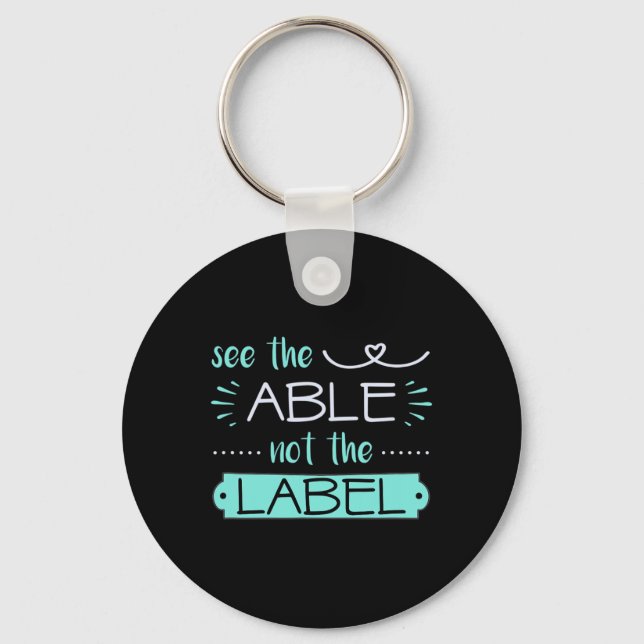 Able Not Label Heart Support Special Ed Awareness  Key Ring (Front)