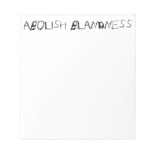 ABOLISH BLANDNESS notepad