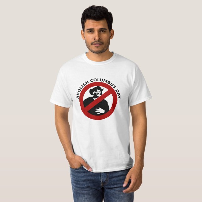 Abolish Columbus Day T-Shirt (Front Full)