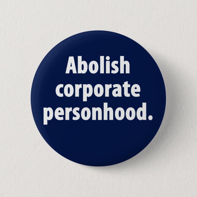 Abolish Corporate Personhood Button (Front)