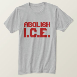 Abolish I.C.E. T-Shirt