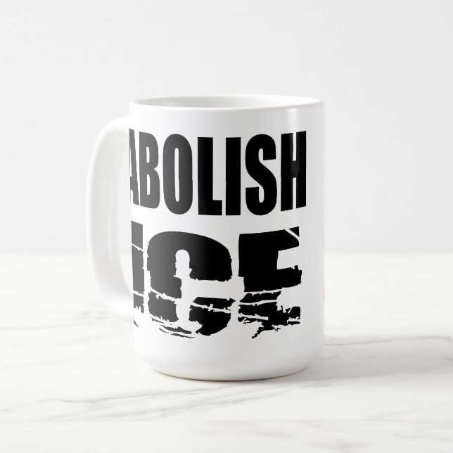 Abolish ICE Coffee Mug (Front Left)