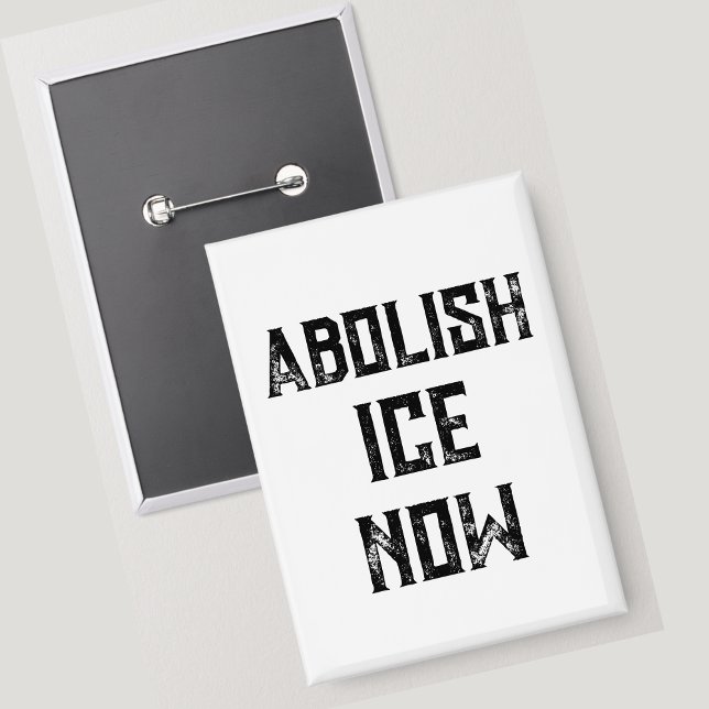 ABOLISH ICE NOW - US Political Protest ("Abolish ICE now" reads this timely U.S. political protest button. )