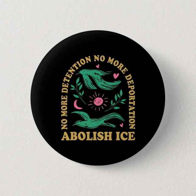 Abolish Ice Retro Protest And Resist Support Immig 6 Cm Round Badge (Front)