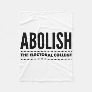 Abolish The Electoral College Shirt Anti Trump Fleece Blanket